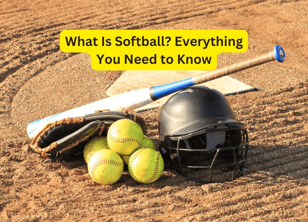 What Is Softball? Everything You Need to Know