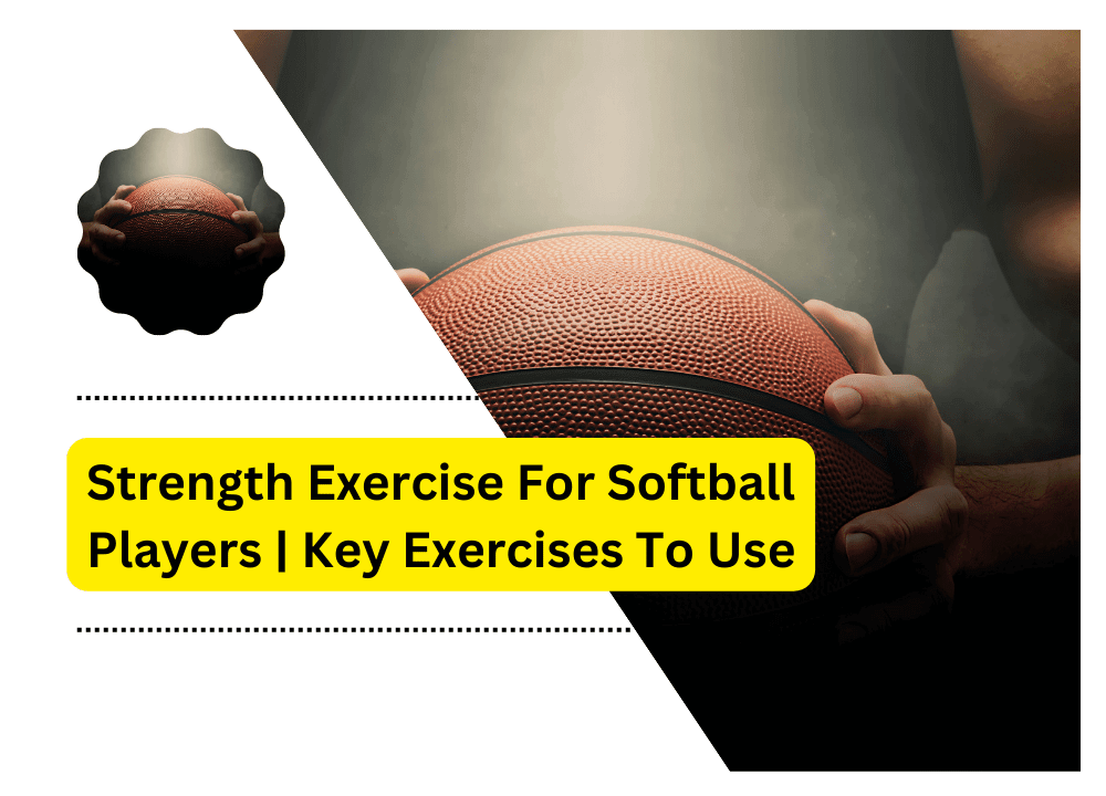 Strength Exercise For Softball Players