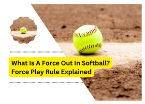 What Is A Force Out In Softball