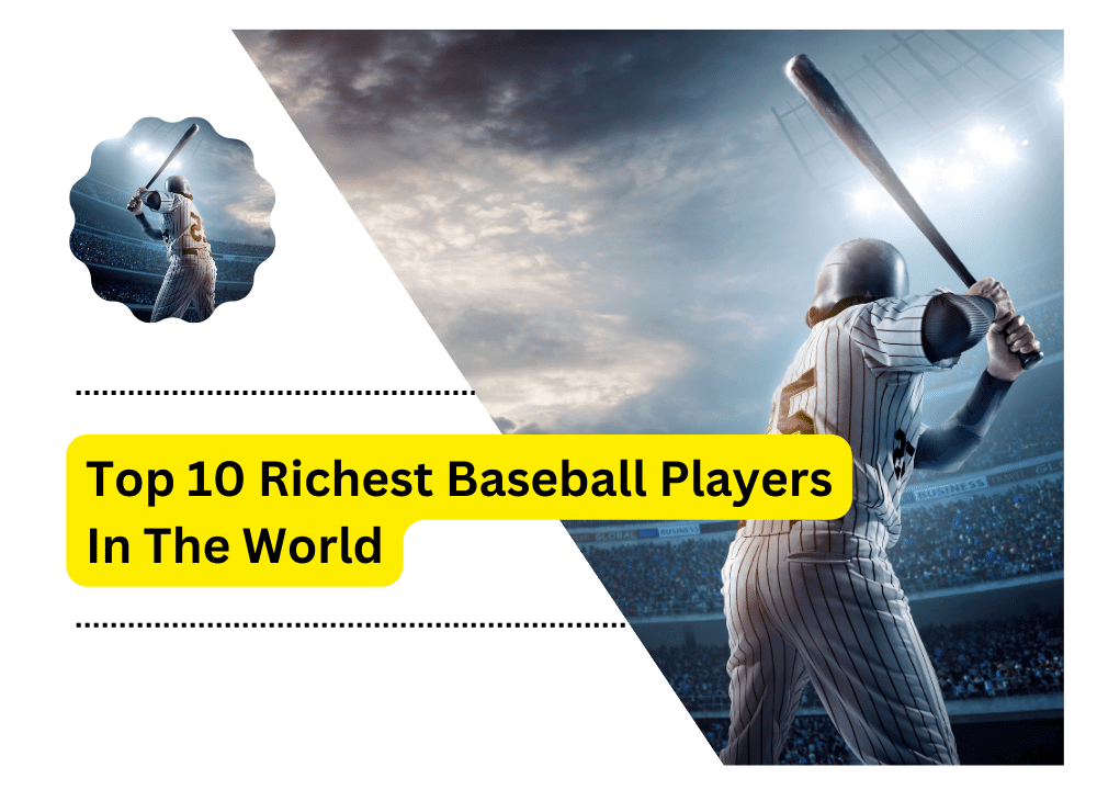 Top 10 Richest Baseball Players