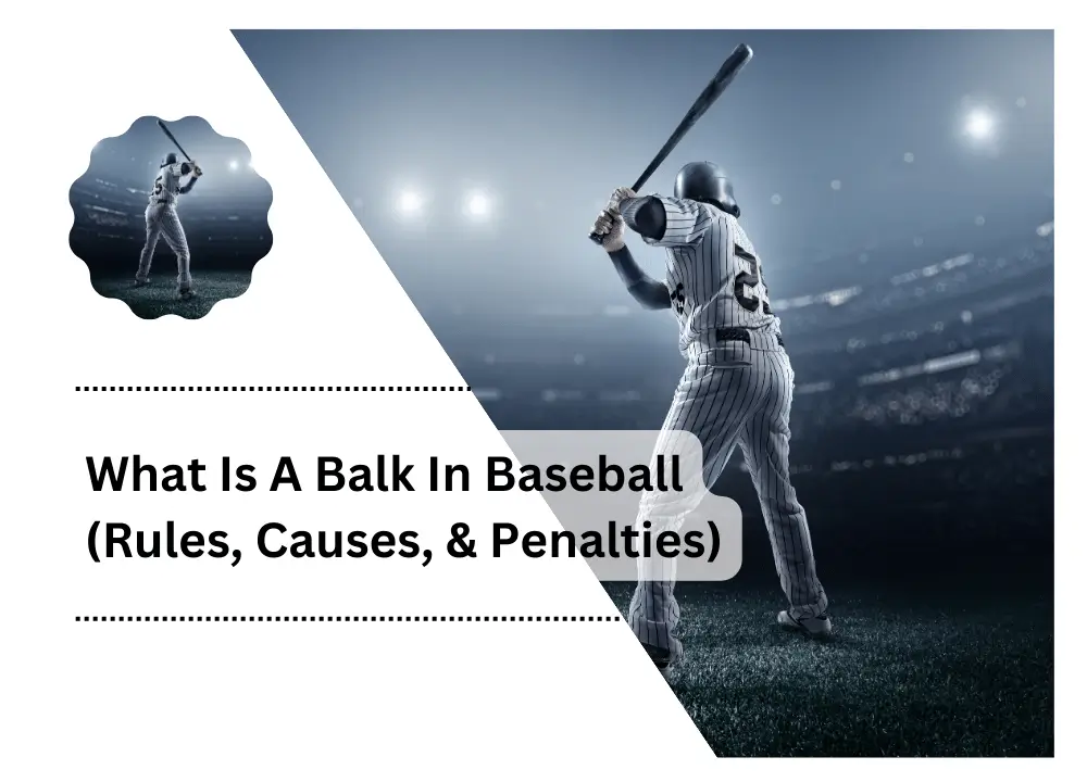 What Is A Balk In Baseball