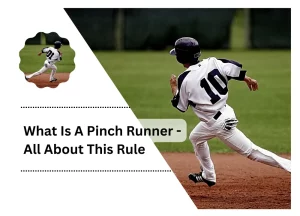 What Is A Pinch Runner