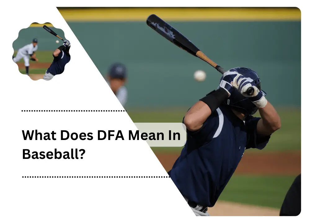 What Does DFA Mean In Baseball